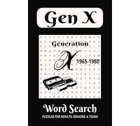 Gen X Word Search Puzzle Book: Word Finder with Easy-to-Read Print about Generation X | 6 x 9 inches, 55 fun puzzles ... for Vacations, Holidays, and Free Times.