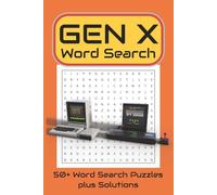 Gen X Word Search Puzzle Book: Word Searches with Easy Read Print about Retro, Nostalgia, 80's and more. 6x9 inches, 110 pages. 50+ Puzzles. Gift for Holidays, Vacations and Free Time.