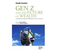 GEN Z AND THE FUTURE OF WEALTH. SUSTAINABLE INVESTING AND WELLBEING FOR OUR NEXT