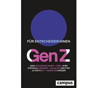 Gen Z: Für Entscheider:innen