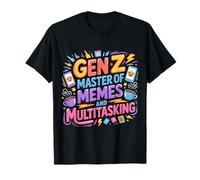 Gen Z Master of Memes And Multitasking Internet - Maglietta