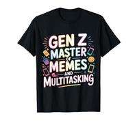Gen Z Master of Memes And Multitasking Internet - Maglietta