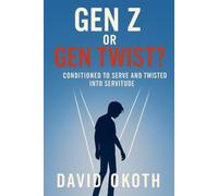 Gen Z or Gen Twist?: Gen Z - Conditioned to Serve and Twisted into Servitude