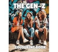 Gen-Z Slang & Scenes: A Trendy Coloring Book for Teens: Dive into the world of Gen-Z culture