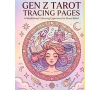 Gen Z Tarot Tracing Pages: A Mindful Colouring Experience for Stress Relief