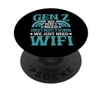 Gen Z We Don't Need Instructions We Just Need Wifi PopSockets PopGrip Adesivo