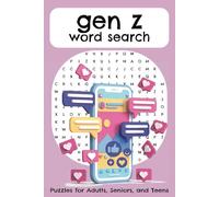 Gen Z Word Search Puzzle Book: Word Searches with Easy to Read Print about Generation Z, Gen Z, Zoomer, and More | 6x9 inches, 110 pages | 50+ Puzzles ... Gifts for Vacations, Holidays, and Free Time