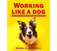 Gena K. Gorrell Working Like a Dog (Tascabile)