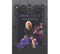 Gena Showalter A Mad Zombie Party (Tascabile)