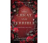 Gena Showalter The Great and Terrible (Tascabile) No Monsters Like Hers