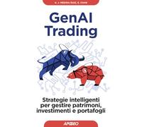 GenAI trading. Strategie intelligenti per gestire patrimoni, investimenti e portafogli
