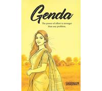 Genda: The Power of Effort is Stronger Than Any Problem | By Shabnam