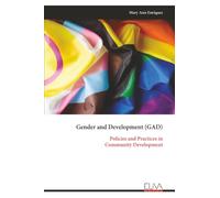 Gender and Development (GAD): Policies and Practices in Community Development