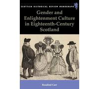 Gender and Enlightenment Culture in Eighteenth-century Scotland