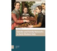 Gender and Family Networks in Early Modern Italy