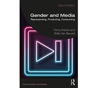 Gender and Media: Representing, Producing, Consuming