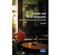 Gender and Rural Geography: Identity, Sexuality and Power in the Countryside