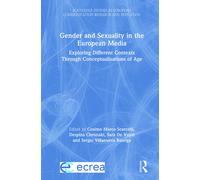 Gender And Sexuality In The European Media - Cosimo Marco Scarcelli - 2021