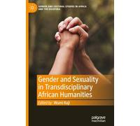 Gender and Sexuality in Transdisciplinary African Humanities