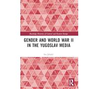 Gender and World War II in the Yugoslav Media