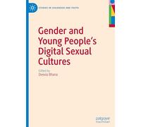 Gender and Young People's Digital Sexual Cultures