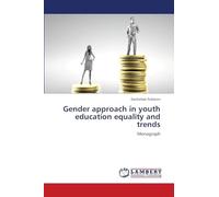Gender approach in youth education equality and trends: Monograph