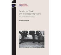 Gender, Artwork and the Global Imperative: A Materialist Feminist Critique