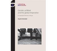 Gender, Artwork and the Global Imperative: A Materialist Feminist Critique...