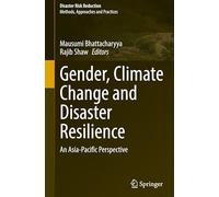 Gender, Climate Change and Disaster Resilience: An Asia-Pacific Perspective