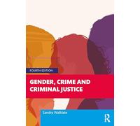 Gender, Crime and Criminal Justice