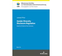 Gender Diversity Disclosure Regulation: Empirical Evidence from Germany: 24