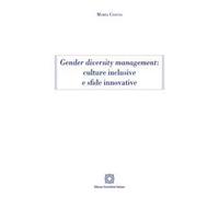 Gender diversity management: culture inclusive e sfide innovative