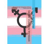 Gender Dysphoria Workbook: Biblical Gender Exploration Without Fixed Outcome