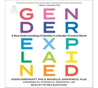 Gender Explained: A New Understanding of Identity in a Gender Creative World