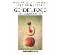 Gender food. Cibo, corpi e identità [Paperback] Mombelli, Mariangela and Ruggeri