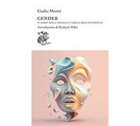 Gender. Il sesso degli angeli e l'oblio dell'occidente