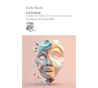 Gender. Il sesso degli angeli e l'oblio dell'occidente