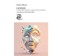 Gender. Il sesso degli angeli e l'oblio dell'occidente - 2023 - L