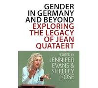 Gender in Germany and Beyond: Exploring the Legacy of Jean Quataert
