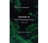 Gender in Psychoanalytic Space: Between clinic and culture