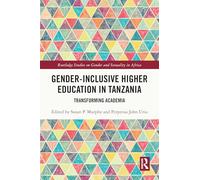 Gender-Inclusive Higher Education in Tanzania: Transforming Academia
