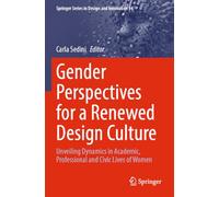 Gender Perspectives for a Renewed Design Culture: Unveiling Dynamics in Academic, Professional and Civic Lives of Women: 54