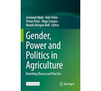 Gender, Power and Politics in Agriculture: Revisiting Theory and Practice