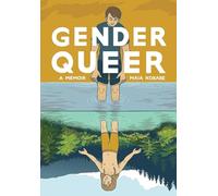 Gender Queer: A Memoir by Maia Kobabe
