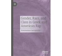 Gender, Race, and Class in Gr nd American Rap
