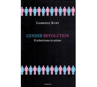 Gender revolution. Il relativismo in azione