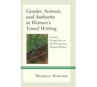 Gender, Science, and Authority in Women’s Travel Writing (Tascabile)