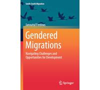 Gendered Migrations: Navigating Challenges and Opportunities for Development