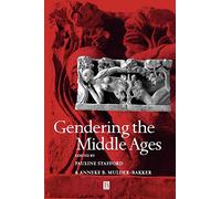 Gendering the Middle Ages: A Gender and History Special Issue