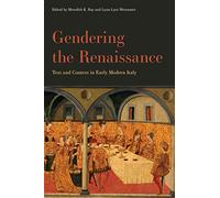 Gendering the Renaissance: Text and Context in Early Modern Italy